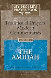Hoffman, Lawrence A.: My People's Prayer Book: Traditional Prayers, Modern Commentaries The Amidah Hoffman, Lawrence A.: My People's Prayer Book: Traditional Prayers, Modern Commentaries The Amidah