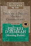 Hoffman, Lawrence A.: My People's Prayer Book: Traditional Prayers, Modern Commentaries P'Sukei D'Zimrah (Morning Psalms) Hoffman, Lawrence A.: My People's Prayer Book: Traditional Prayers, Modern Commentaries P'Sukei D'Zimrah (Morning Psalms)