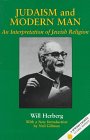 Herberg, Will: Judaism and Modern Man : An Interpretation of Jewish Religion Herberg, Will: Judaism and Modern Man : An Interpretation of Jewish Religion
