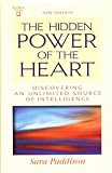 The Hidden Power of the Heart: Discovering an Unlimited Source of Intelligence (1879052431) by Paddison, Sara Paddison, Sara: The Hidden Power of the Heart: Discovering an Unlimited Source of Intelligence