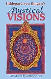 Von Bingen, Hildegard: Hildegard Von Bingen's Mystical Visions: Translated from Scivias