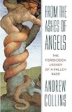 From the Ashes of Angels: The Forbidden Legacy of a Fallen Race (187918172X) by Collins, Andrew Collins, Andrew: From the Ashes of Angels: The Forbidden Legacy of a Fallen Race