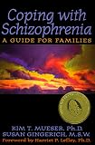 Gingerich, Susan: Coping With Schizophrenia: A Guide for Families Gingerich, Susan: Coping With Schizophrenia: A Guide for Families
