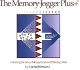 Brassard, Michael: The Memory Jogger Plus+: Featuring the Seven Management and Planning Tools Brassard, Michael: The Memory Jogger Plus+: Featuring the Seven Management and Planning Tools