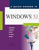 Cox, Joyce: A Quick Course in Windows 3.1 Cox, Joyce: A Quick Course in Windows 3.1