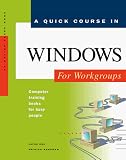 Cox, Ted: A Quick Course in Windows for Workgroups Cox, Ted: A Quick Course in Windows for Workgroups