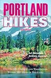 Bernstein, Art: Portland Hikes: Day Hikes in Oregon and Washington Within 100 Miles of Portland Bernstein, Art: Portland Hikes: Day Hikes in Oregon and Washington Within 100 Miles of Portland