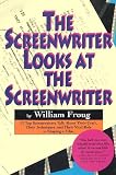 Froug, William: The Screenwriter Looks at the Screenwriter Froug, William: The Screenwriter Looks at the Screenwriter