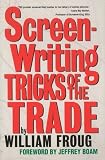 Froug, William: Screen-Writing Tricks of the Trade