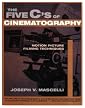 The Five C's of Cinematography: Motion Picture Filming Techniques