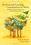 Dufour, Richard: Professional Learning Communities at Work: Best Practices for Enhancing Student Achievement