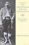 Von Borcke, Heros: Memoirs of the Confederate War for Independence