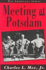 Mee, Charles L.: Meeting at Potsdam Mee, Charles L.: Meeting at Potsdam