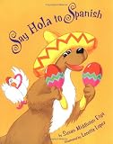 Elya, Susan Middleton: Say Hola to Spanish