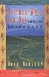 Dan: Neither Wolf Nor Dog: On Forgotten Roads With an Indian Elder Dan: Neither Wolf Nor Dog: On Forgotten Roads With an Indian Elder