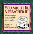 Toler, Stan: You Might Be a Preacher If