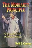 Canton, Rolf J.: The Moriarty Principle