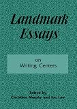 Murphy, Christina: Landmark Essays on Writing Centers