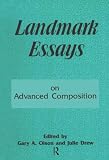 Gary A. Olson: Landmark Essays on Advanced Composition