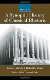 Ochs, Donovan J.: A Synoptic History of Classical Rhetoric Ochs, Donovan J.: A Synoptic History of Classical Rhetoric