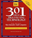 Inc. (Boston, Mass.): 301 Great Ideas for Using Technology Inc. (Boston, Mass.): 301 Great Ideas for Using Technology