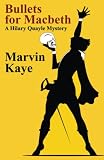 Kaye, Marvin: Bullets for Macbeth Kaye, Marvin: Bullets for Macbeth