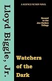 Watchers of the Dark (1880448750) by Biggle, Lloyd J. Biggle, Lloyd J.: Watchers of the Dark