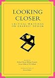 Heller, Steven: Looking Closer: Critical Writings on Graphic Design