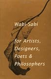 Koren, Leonard: Wabi-Sabi: For Artists, Designers, Poets & Philosophers