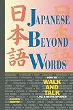 Horvat, Andrew: Japanese Beyond Words : How to Walk and Talk Like a Native Speaker Horvat, Andrew: Japanese Beyond Words : How to Walk and Talk Like a Native Speaker
