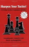 Lein, Anatoly: Sharpen Your Tactics! : 1125 Brilliant Sacrifices, Combinations, and Studies Lein, Anatoly: Sharpen Your Tactics! : 1125 Brilliant Sacrifices, Combinations, and Studies