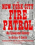 Smith, Arthur C.: The New York City Fire Patrol: An Illustrated History Smith, Arthur C.: The New York City Fire Patrol: An Illustrated History