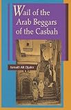 Hirschman, Jack: Wail of the Arab Beggars of the Casbah