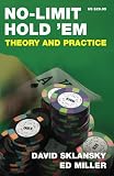 Miller, Ed: No Limit Hold 'em: Theory And Practice