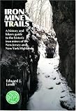 Lenik, Edward J.: Iron Mine Trails Lenik, Edward J.: Iron Mine Trails
