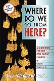 Neighbor, Ralph W.: Where Do We Go from Here? Neighbor, Ralph W.: Where Do We Go from Here?