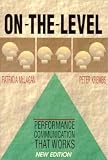 McLagan, Patricia A.: On-the-Level : Performance Communication That Works McLagan, Patricia A.: On-the-Level : Performance Communication That Works