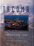 Macgougan, Denny: Tacoma: Tomorrow's City... Today Macgougan, Denny: Tacoma: Tomorrow's City... Today