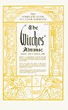 Pepper, Elizabeth: The Witches Almanac: Complete Astrological Guide, Spring 1995 to Spring 1996