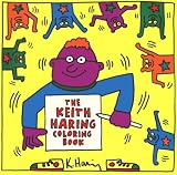 Haring, Keith: Keith Haring Coloring Book Haring, Keith: Keith Haring Coloring Book
