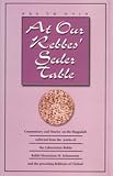 Touger, Eliyahu: At Our Rebbes' Seder Table: [Hagadah Shel Pesah]  Commentaries and Stories on the Haggadah