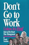Sanitate, Frank: Don't Go to Work Unless It's Fun Sanitate, Frank: Don't Go to Work Unless It's Fun