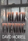 Morrell, David: Black Evening Morrell, David: Black Evening