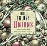 Griffith, Linda: Onions Onions Onions: Delicious Recipes for the World's Favorite Secret Ingredient