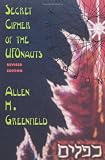 Greenfield, Allen H.: Secret Cipher of the Ufonauts Greenfield, Allen H.: Secret Cipher of the Ufonauts