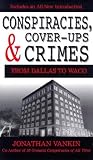 Vankin, Jonathan: Conspiracies, Cover-Ups and Crimes Vankin, Jonathan: Conspiracies, Cover-Ups and Crimes