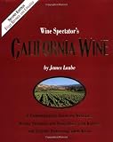 Laube, James: Wine Spectator's California Wine