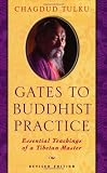 Chagdud: Gates to Buddhist Practice: Essential Teachings of a Tibetan Master Chagdud: Gates to Buddhist Practice: Essential Teachings of a Tibetan Master