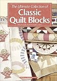 Hatch, Sandra L.: The Ultimate Collection of Classic Quilt Blocks Hatch, Sandra L.: The Ultimate Collection of Classic Quilt Blocks