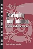 Cartwright, Talula: Developing Your Intuition: A Guide To Reflective Practice Cartwright, Talula: Developing Your Intuition: A Guide To Reflective Practice